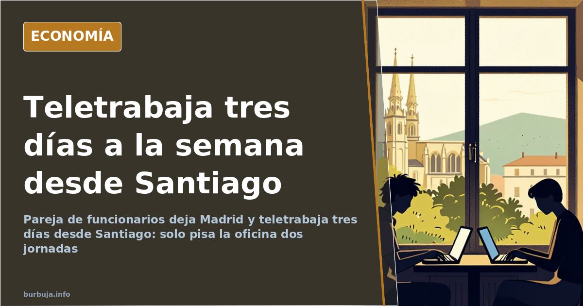 Funcionarios de Madrid se mudan a Santiago para teletrabajar