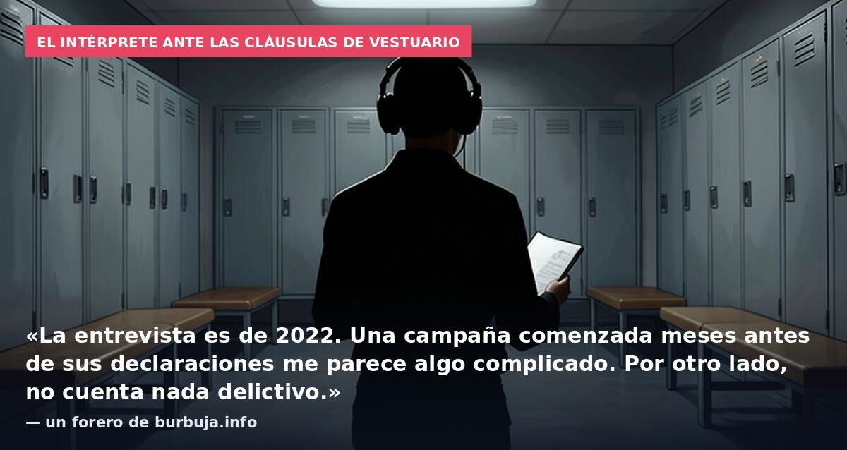 El intérprete ante las cláusulas de vestuario: «La entrevista es de 2022. Una campaña comenzada meses antes de sus declaraciones me parece algo complicado. Por otro lado, no cuenta nada delictivo.» — un forero de burbuja.info