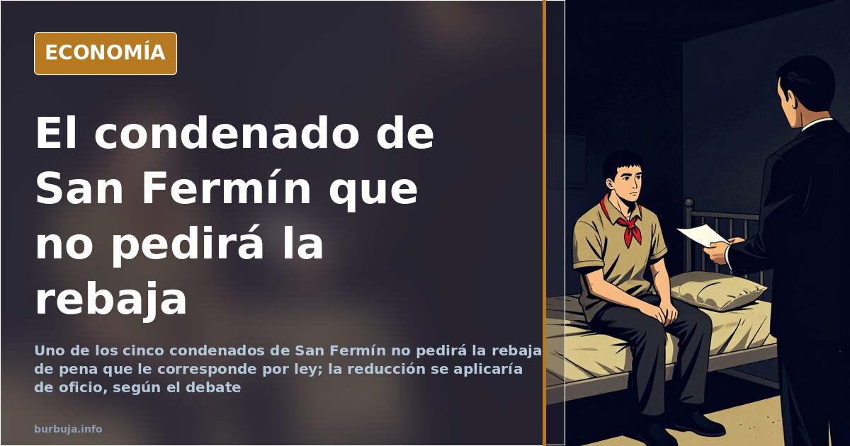 Un condenado de San Fermín renuncia a pedir la rebaja de pena