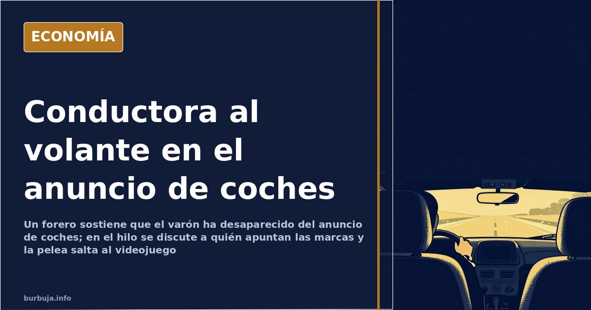 Un forero: «no hay anuncios de coches con un varón blanco»