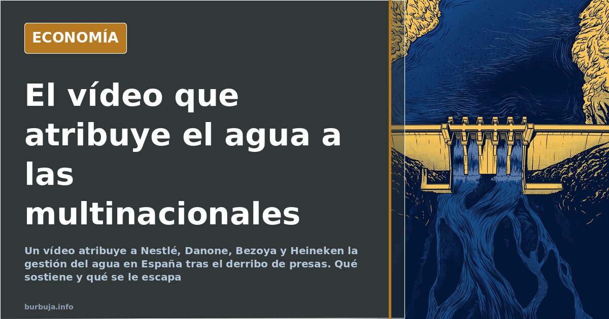 Nestlé, Danone y Heineken: el vídeo sobre la gestión del agua