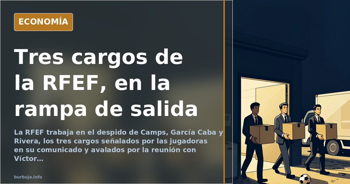 RFEF Moves to Oust Camps, García Caba and Rivera