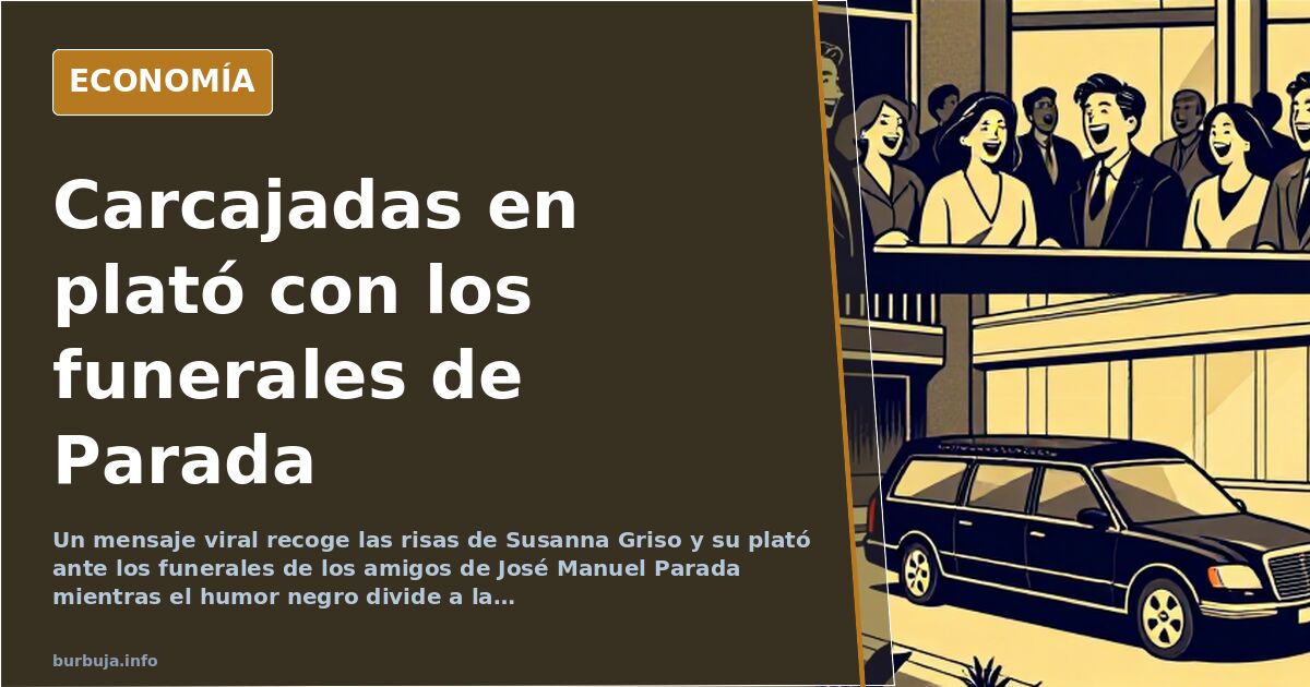 Risas en plató por los funerales de los amigos de Parada