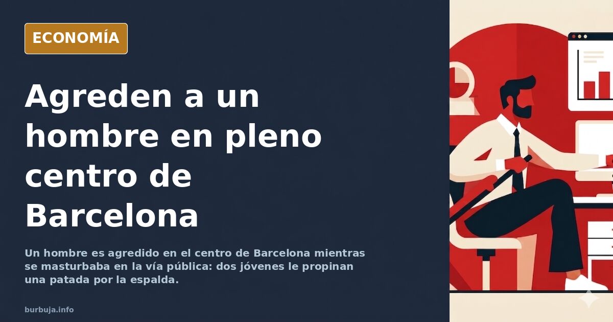Escena nocturna en una plaza céntrica de Barcelona donde un hombre es agredido mientras se masturbaba en la vía pública