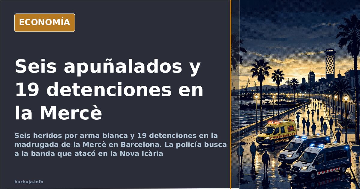 Seis apuñalados en la Mercè: la policía busca a la banda