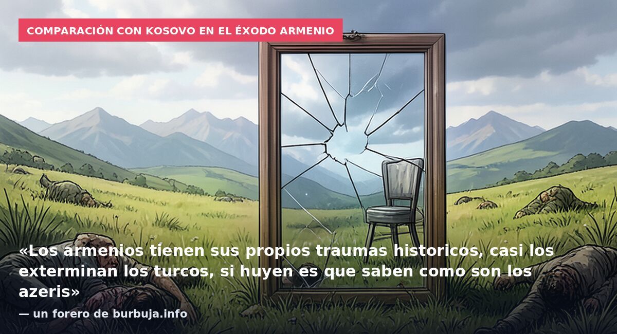 Comparación con Kosovo en el éxodo armenio: «Los armenios tienen sus propios traumas historicos, casi los exterminan los turcos, si huyen es que saben como son los azeris» — un forero de burbuja.info