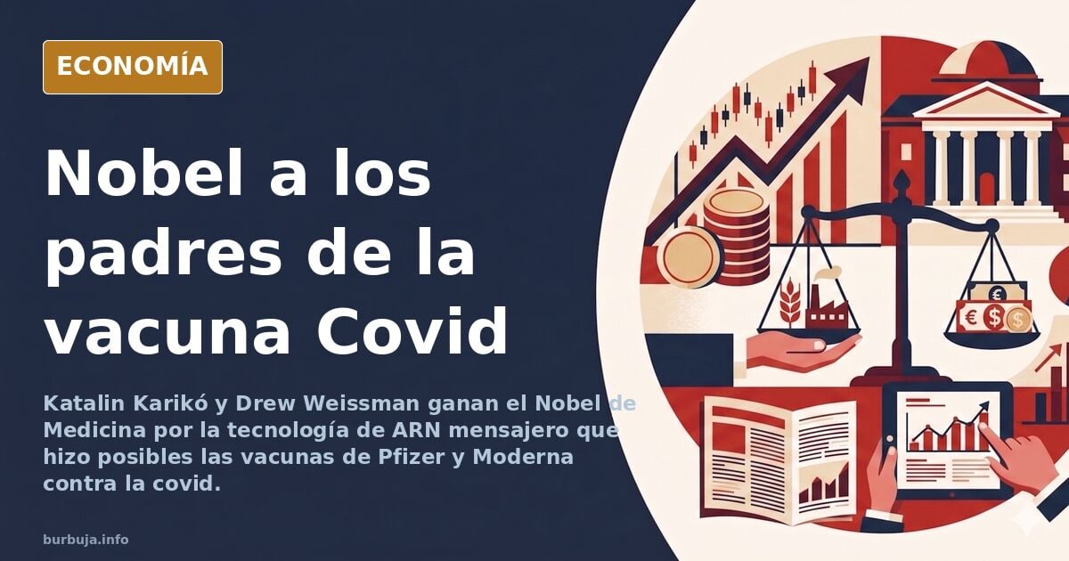 Nobel de Medicina 2023 para los padres de la vacuna de ARN mensajero