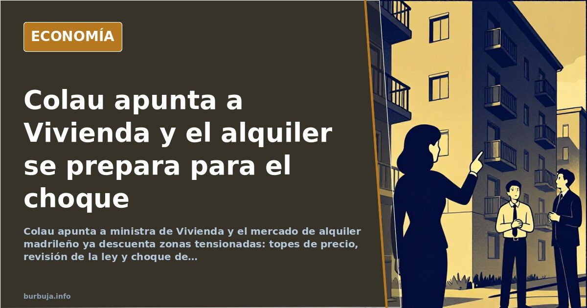 Colau, ministra de Vivienda: el pulso por las zonas tensionadas