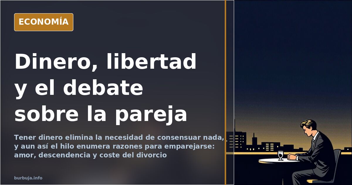 El debate: ¿por qué un hombre con dinero tendría pareja?