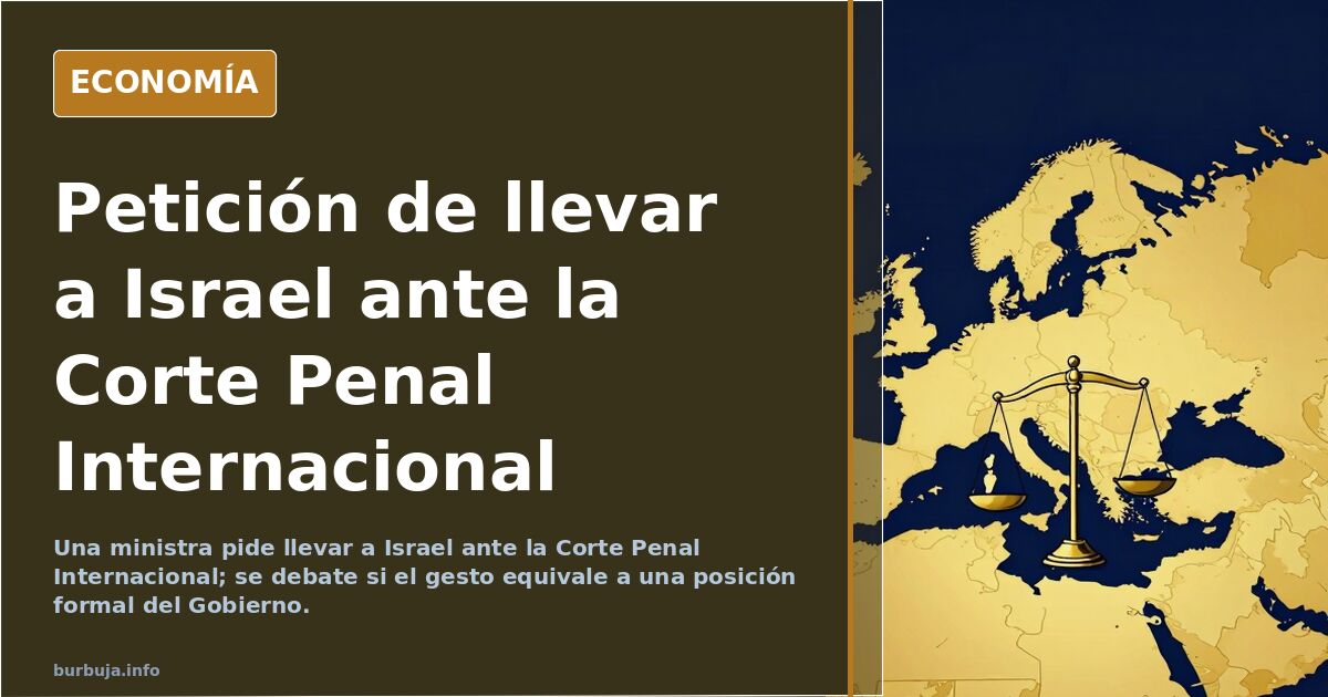 Una ministra pide llevar a Israel a la Corte Penal Internacional