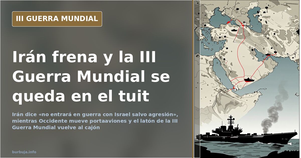 Irán dice «no entrará en guerra con Israel salvo agresión»