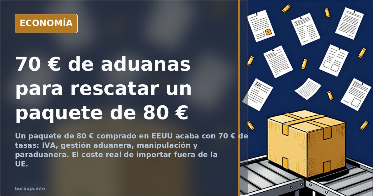 Aduanas cobra 70 euros por rescatar un paquete de 80