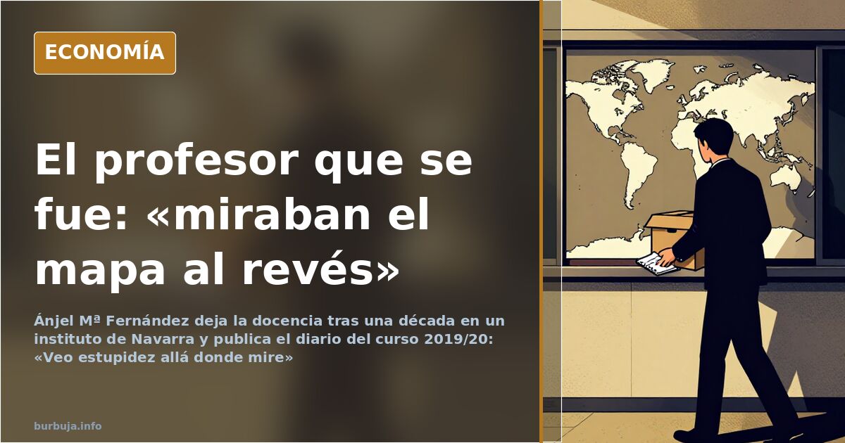 Abandona la docencia tras una década: «miraban el mapa al revés»