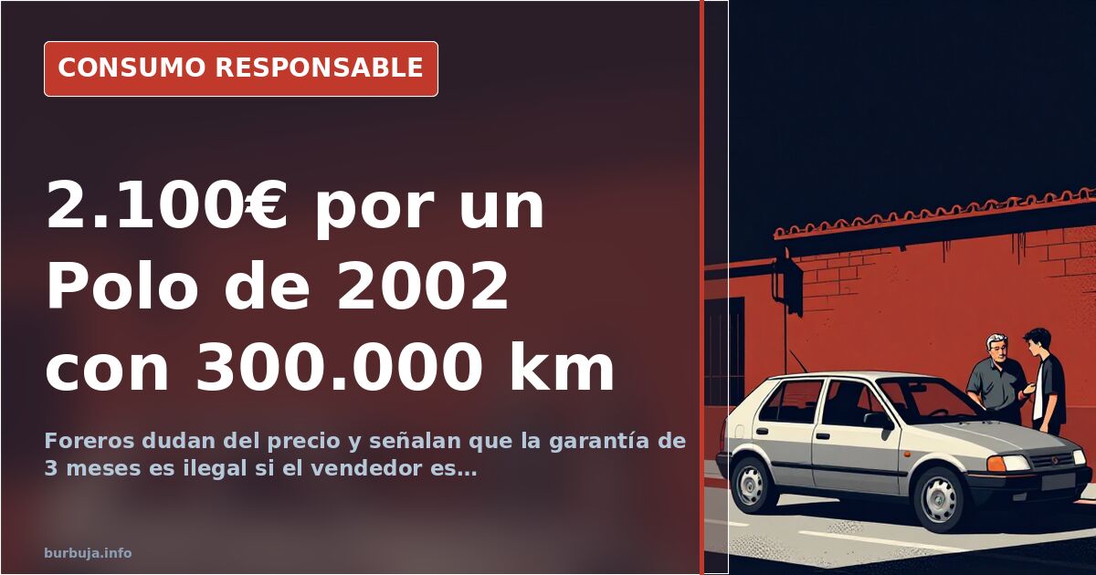 2002 VW Polo with 300k km for €2,100 sparks debate