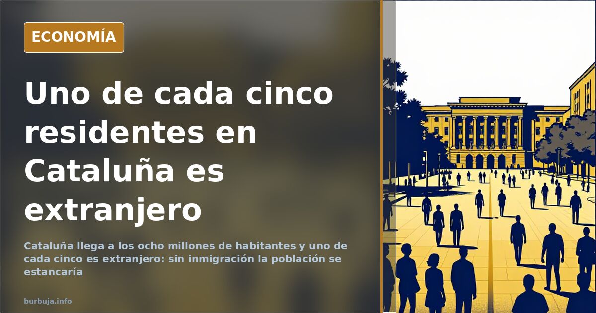 Cataluña alcanza 8 millones de habitantes: 21% de origen migrante