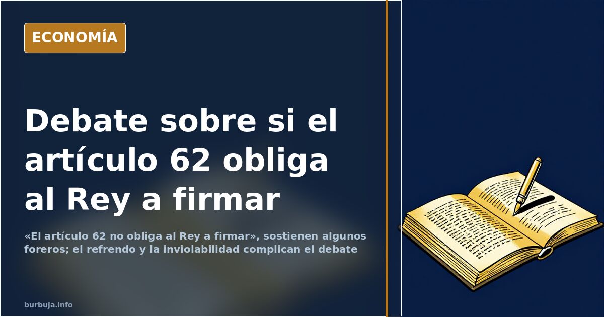 Ejemplar abierto de la Constitución española con el artículo 62 señalado y una pluma sobre una ley pendiente de firma