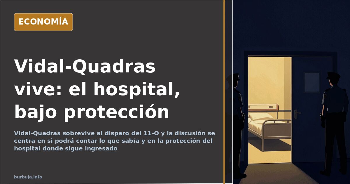 Vidal-Quadras sobrevive al atentado y el foco se pone en el hospital