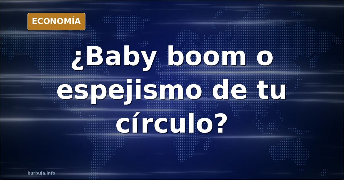 Natalidad en mínimos: el «baby boom» que solo ven algunos