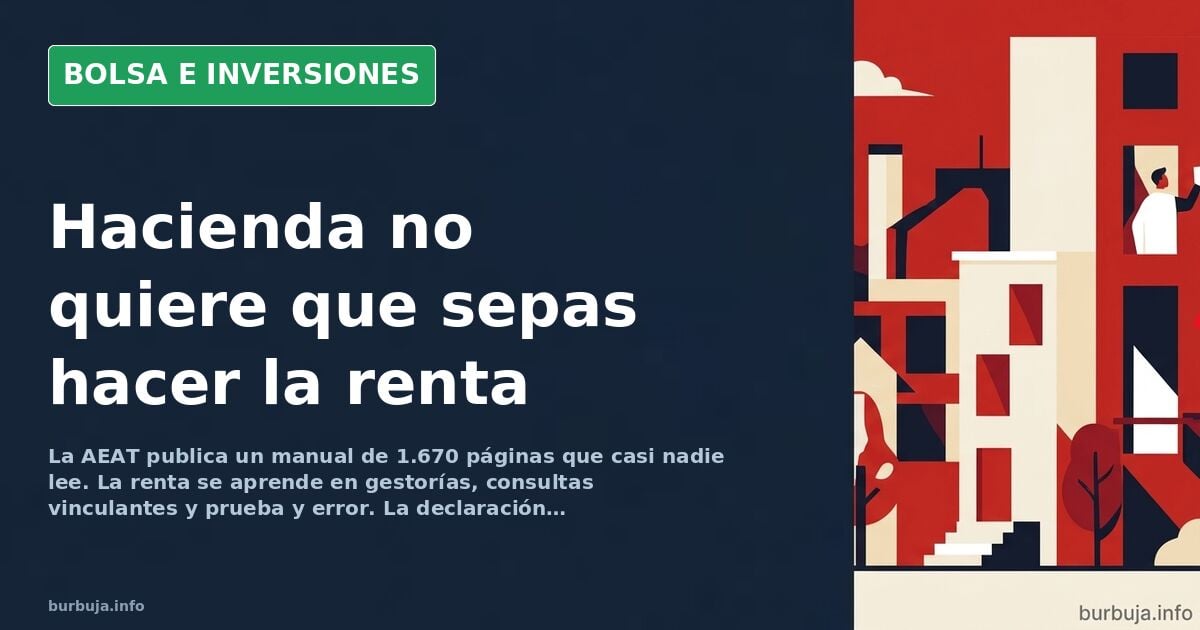 La renta se aprende en foros, no en 1.670 páginas de la AEAT