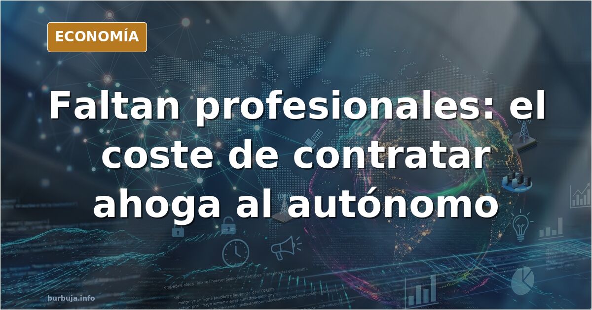 Ilustración editorial sobre la falta de profesionales y el coste de contratación para autónomos y pymes en España