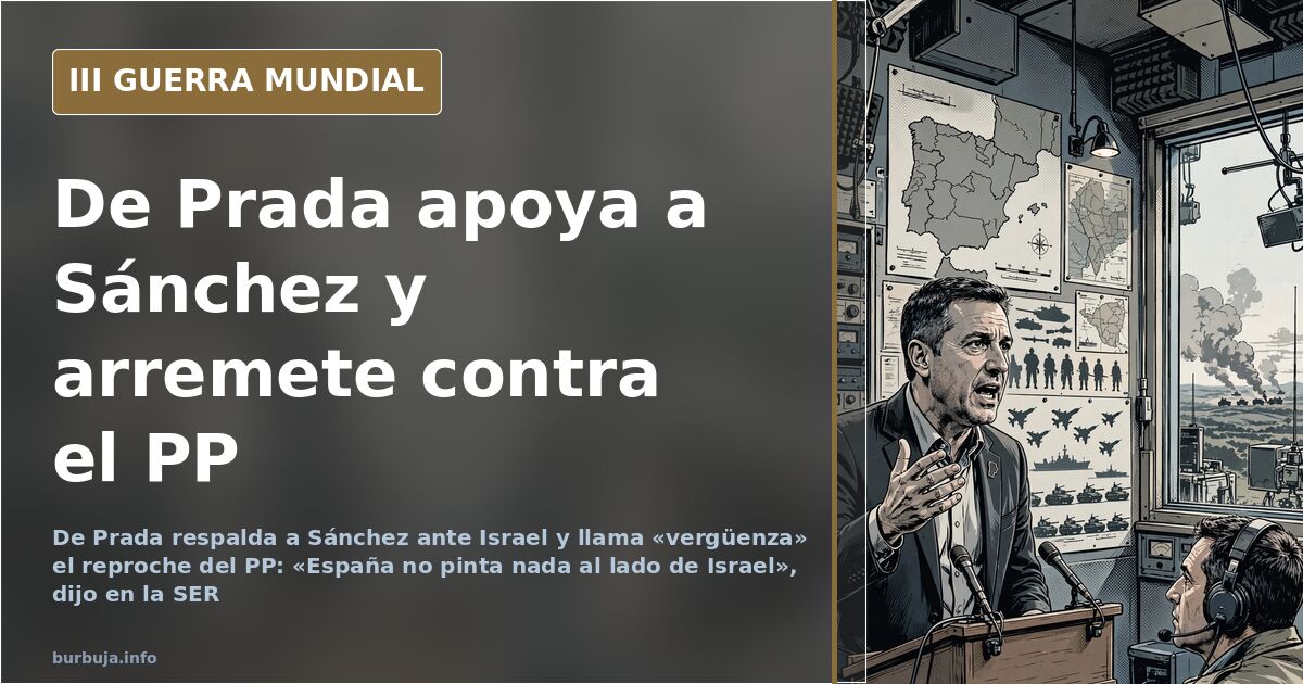 De Prada respalda a Sánchez ante Israel y carga contra el PP