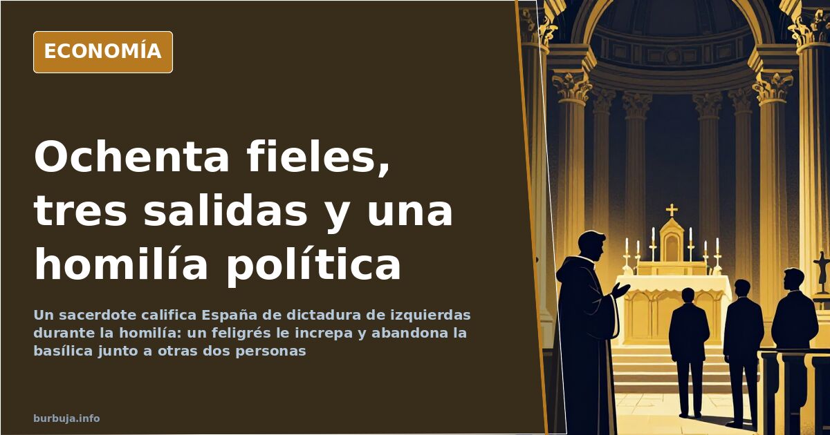 Un cura llama «dictadura de izquierdas» a España en misa