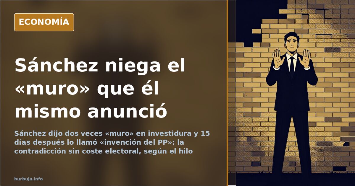 Sánchez: del «muro» a la «invención del PP» en 15 días