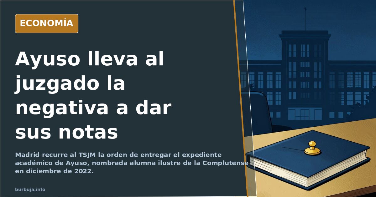Ayuso se niega a mostrar su expediente y recurre al TSJM