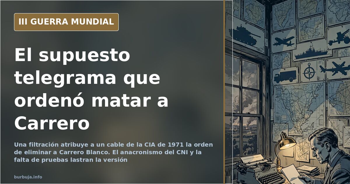 Alvise y el 'telegrama 700': la supuesta orden de matar a Carrero