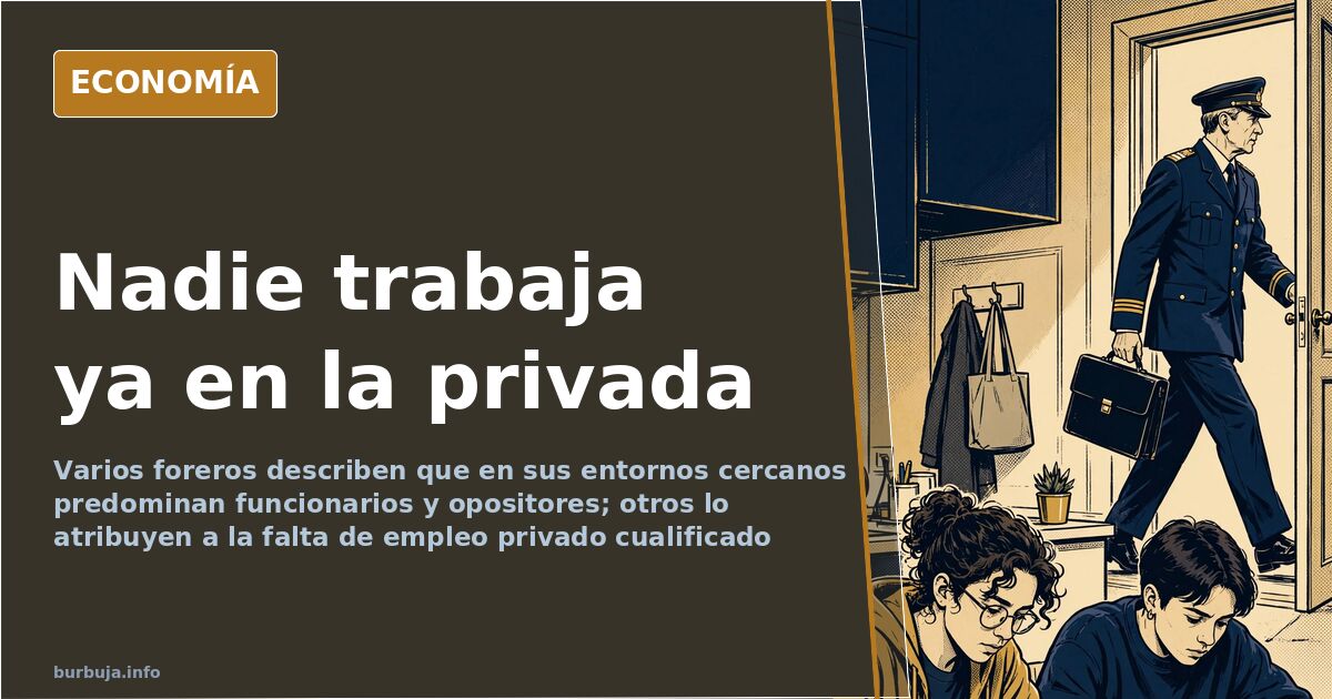 «No conozco a nadie que trabaje en la privada», dice un forero