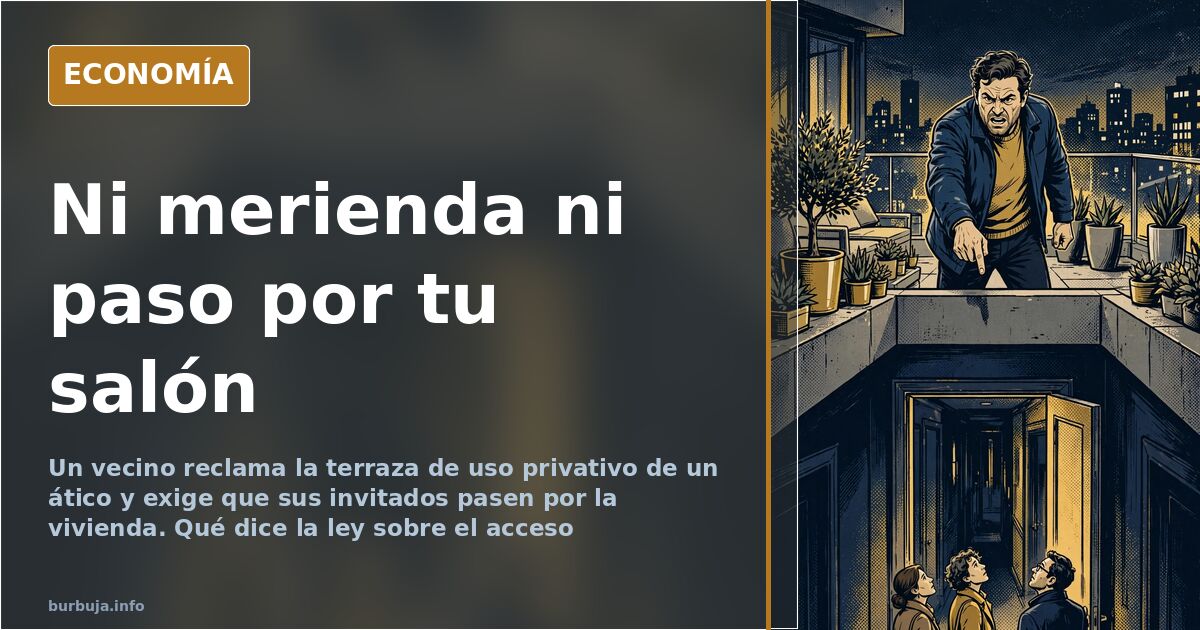 Terraza de uso privativo: nadie pasa por tu casa sin permiso