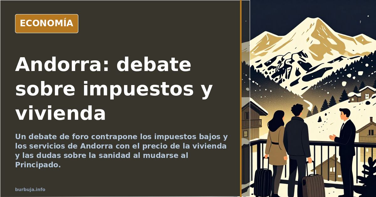 Andorra: impuestos bajos, vivienda cara y debate sobre la sanidad