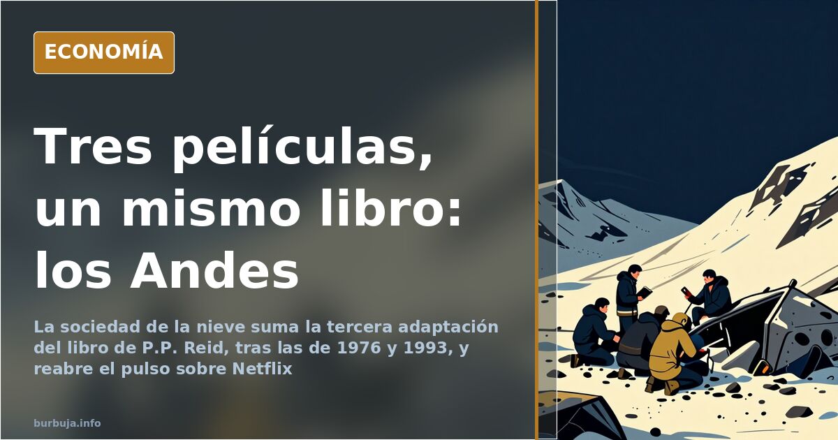 La sociedad de la nieve: la tercera película sobre los Andes