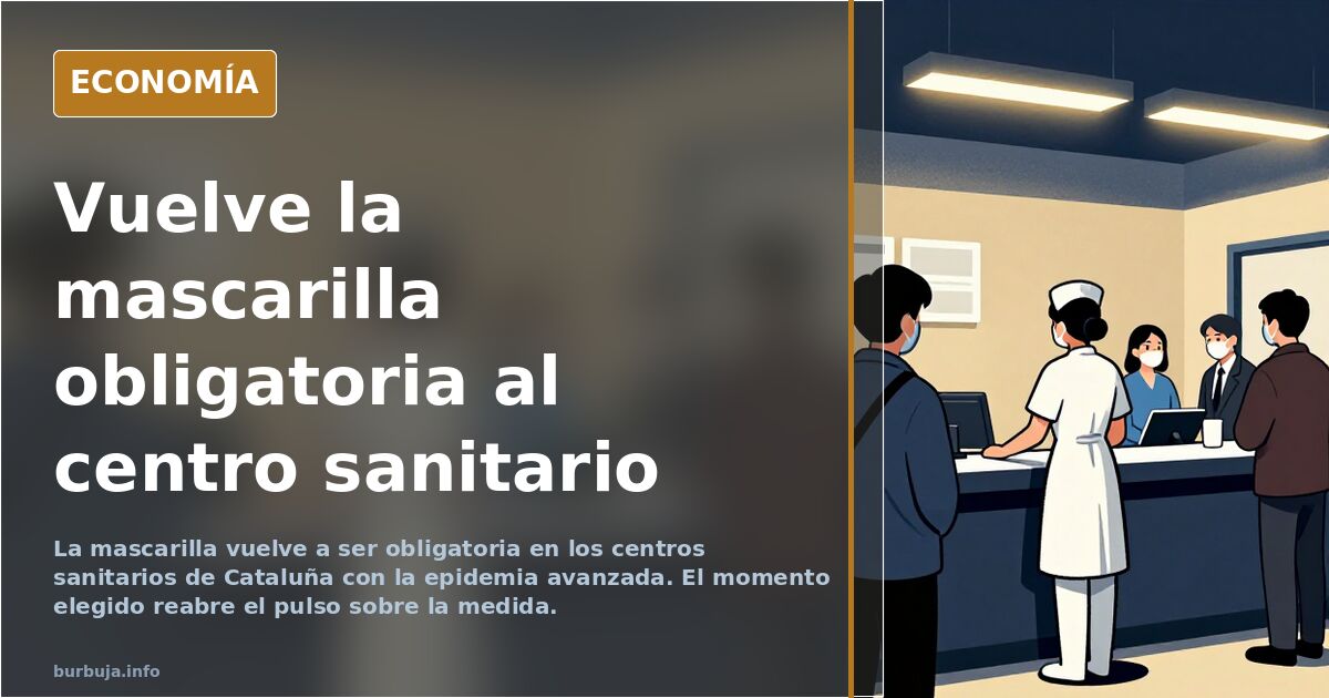 Mascarilla obligatoria en un centro sanitario de Cataluña