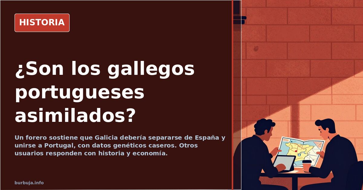Mapa de la península ibérica con Galicia y Portugal resaltados, ilustrando el debate sobre su posible unión