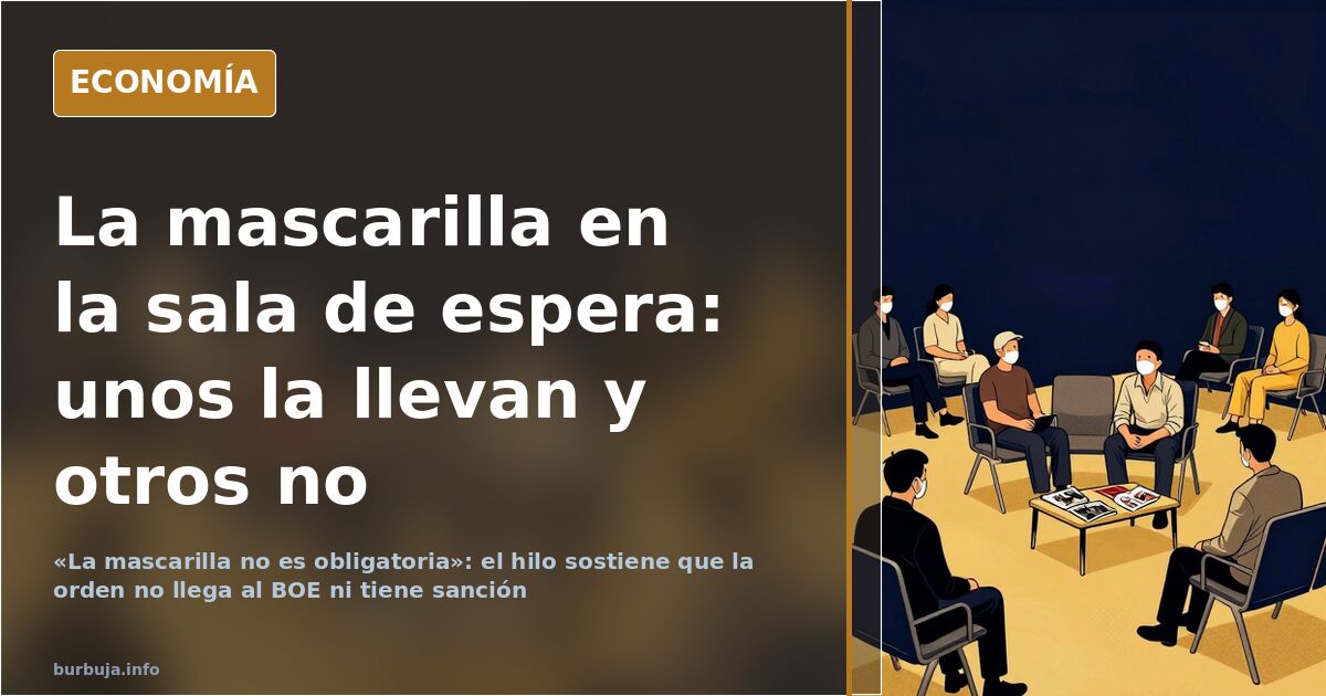 «La mascarilla no es obligatoria»: la orden que no llega al BOE