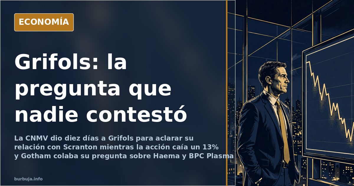 Grifols, Gotham y una pregunta sin responder
