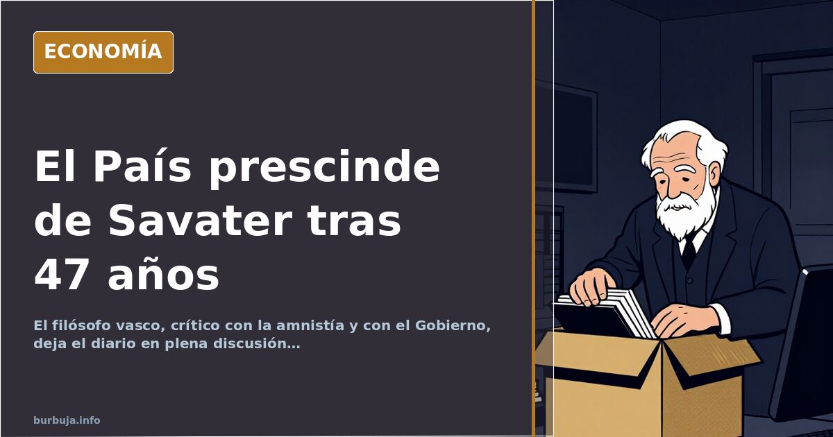 El País prescinde de Savater tras 47 años de firma