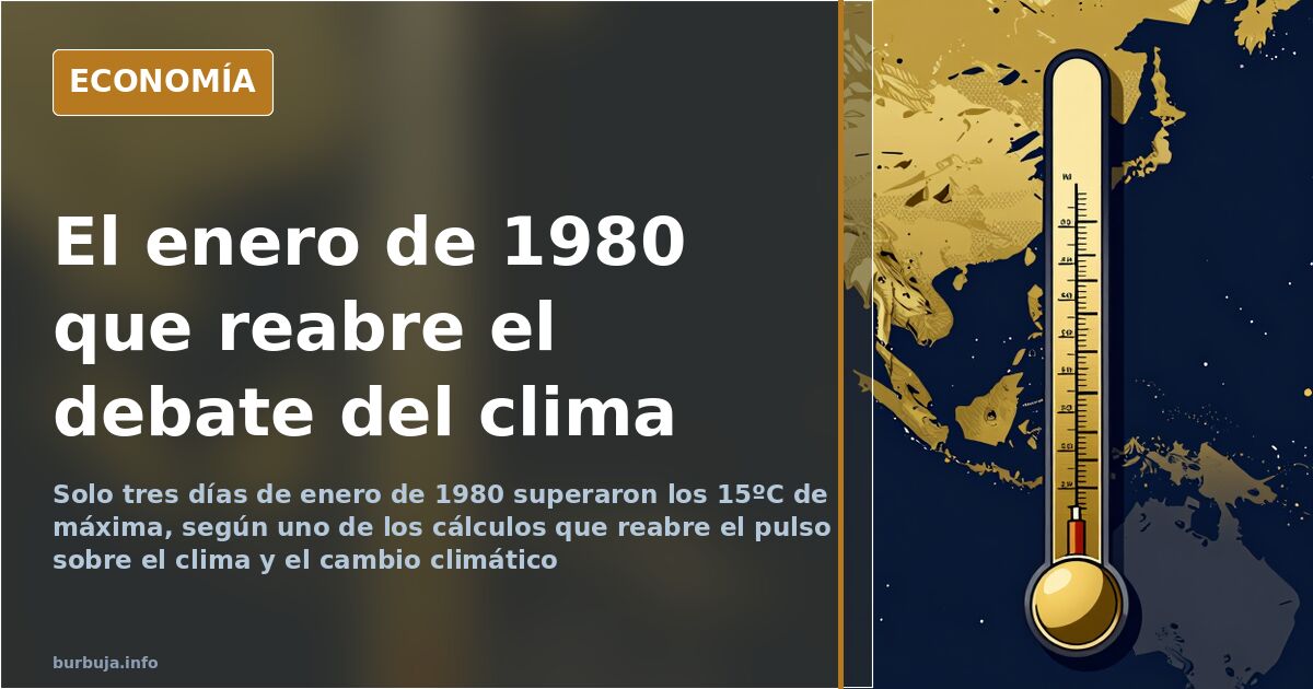 Enero de 1980: los datos frente al relato del clima