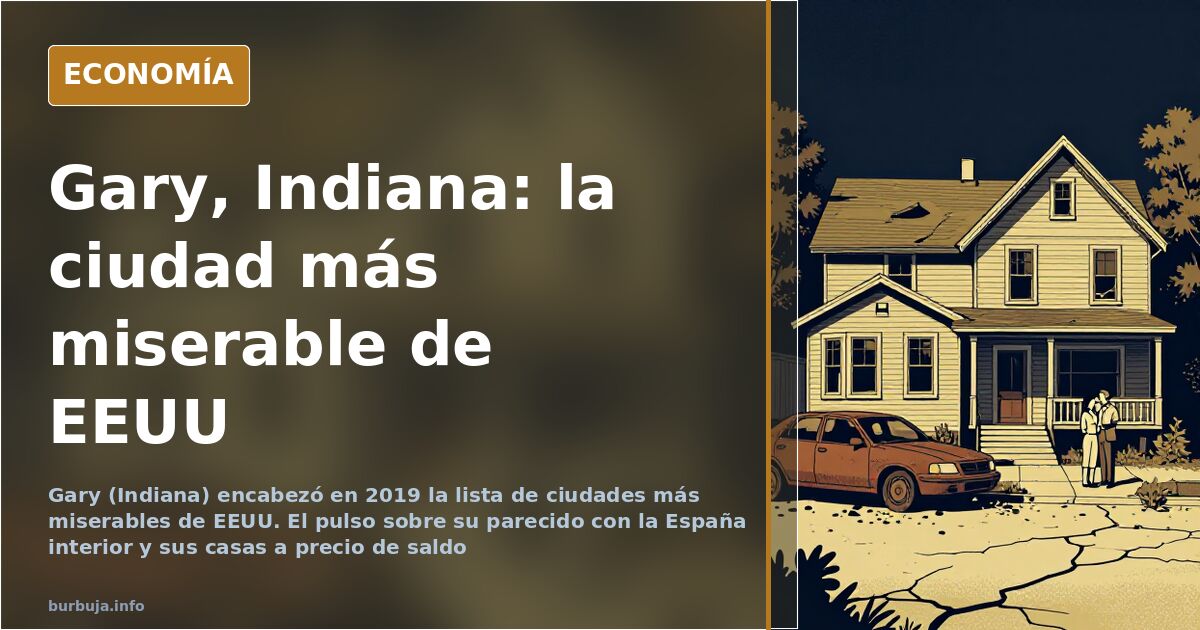 Gary, Indiana: la ciudad más miserable de EEUU que mira a España