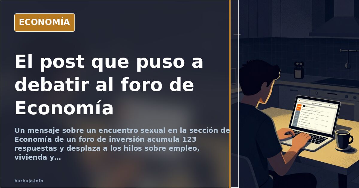 Un relato sexual en el foro de Economía desata 123 respuestas