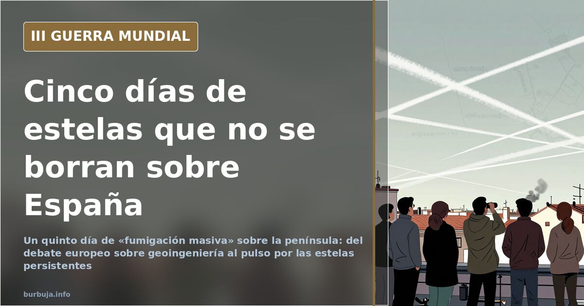 Fifth day of alleged 'mass fumigation': persistent contrails over Spain
