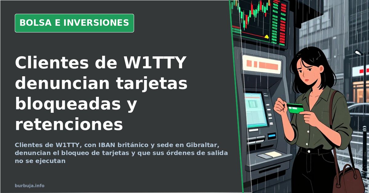 Clientes denuncian que W1TTY bloquea tarjetas y transferencias