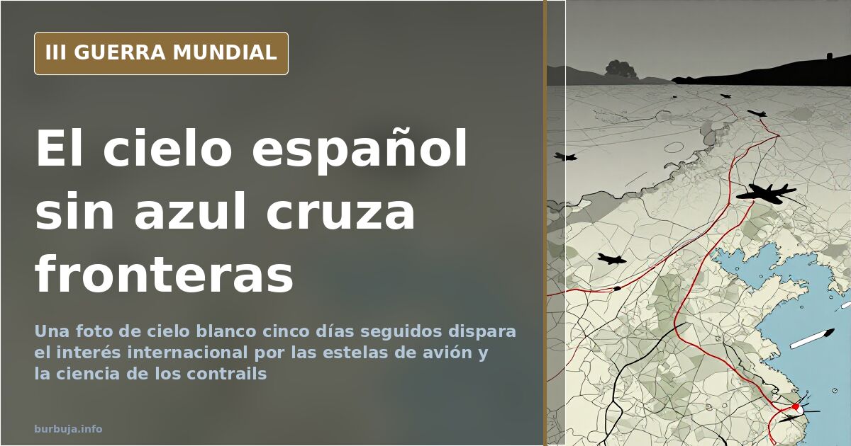 Estelas sobre España: ciencia frente a la sospecha de fumigación