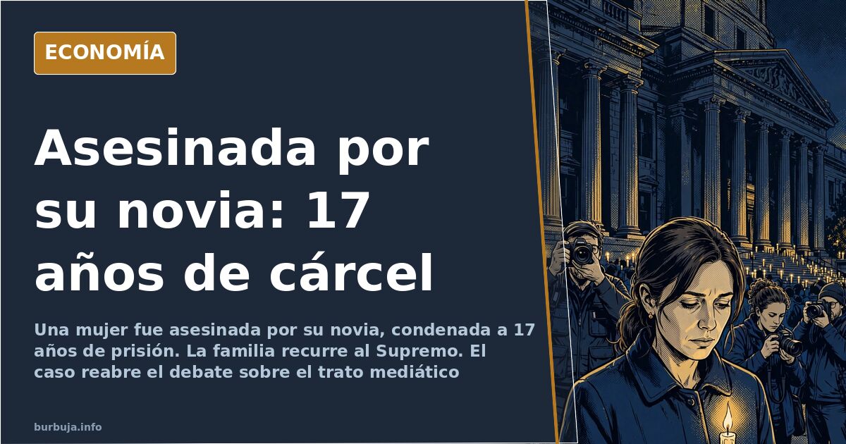 Asesinada por su novia: 17 años de cárcel