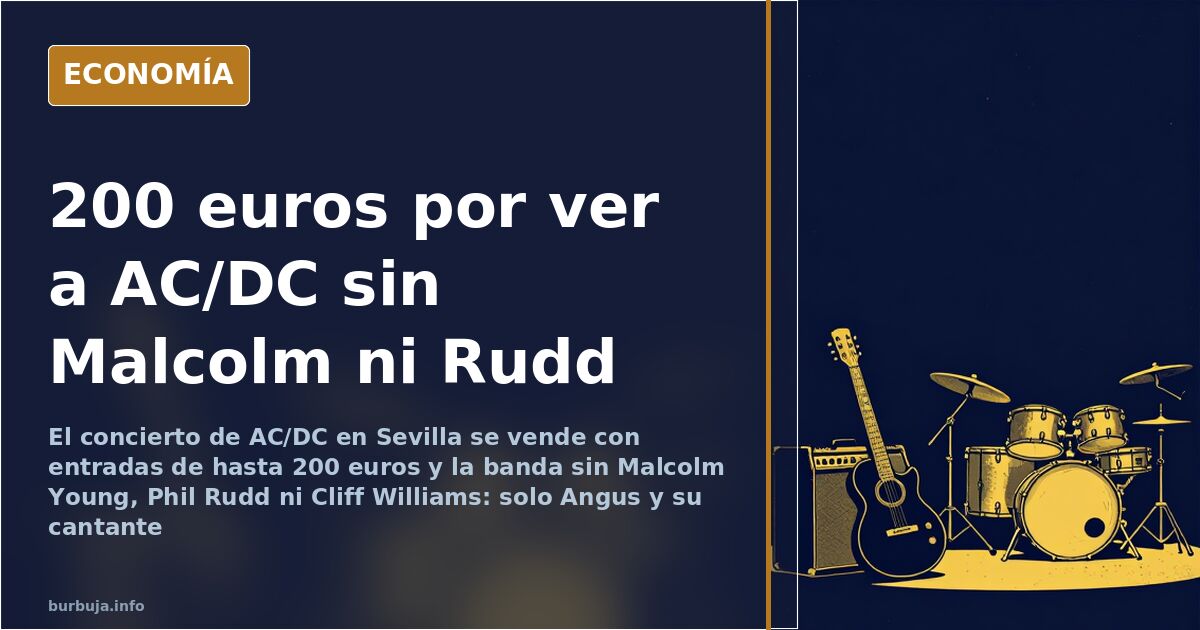 AC/DC en Sevilla: 200 euros sin Malcolm, Rudd ni Williams
