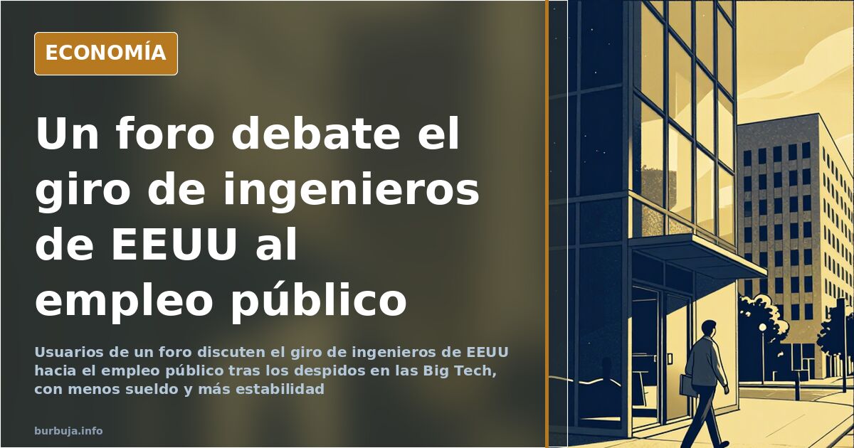 Un foro debate sobre el giro de ingenieros de EEUU al empleo público