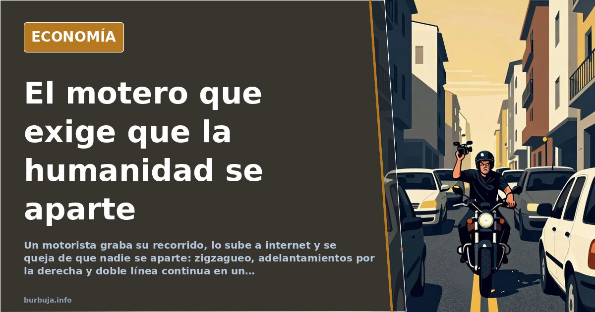 El motero que se cree con derecho a que todos se aparten