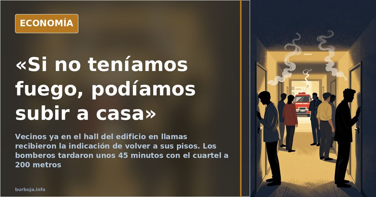Los bomberos dijeron a vecinos en el hall que volvieran a sus pisos