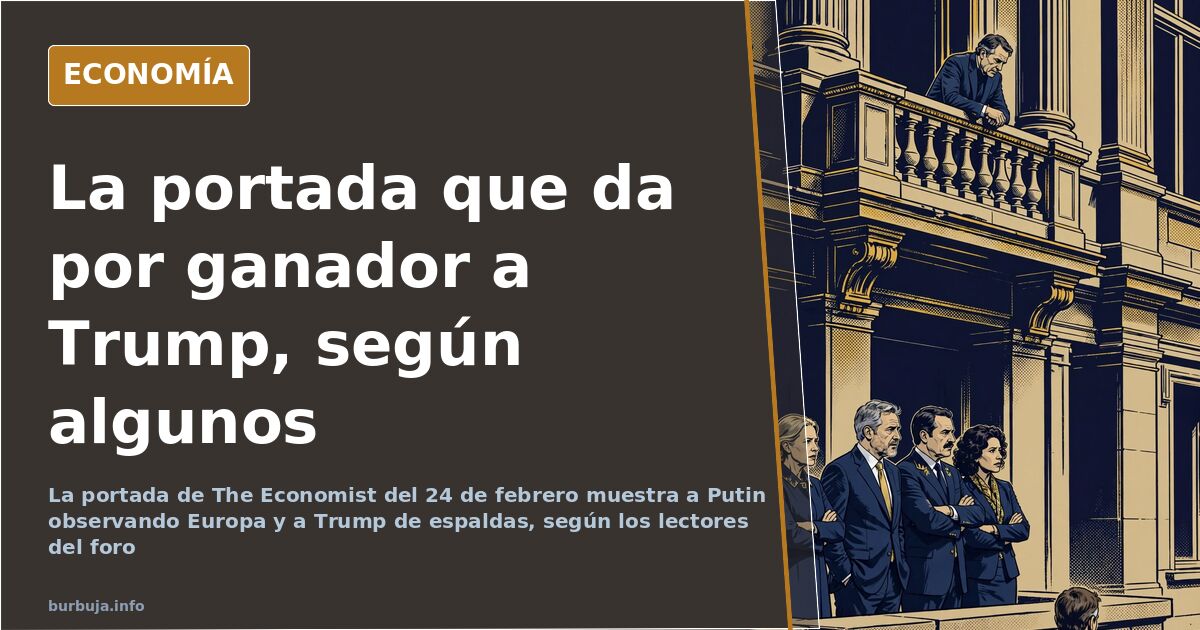 Ilustración editorial de la portada de The Economist con Putin observando el mapa de Europa por prismáticos y Trump de espald